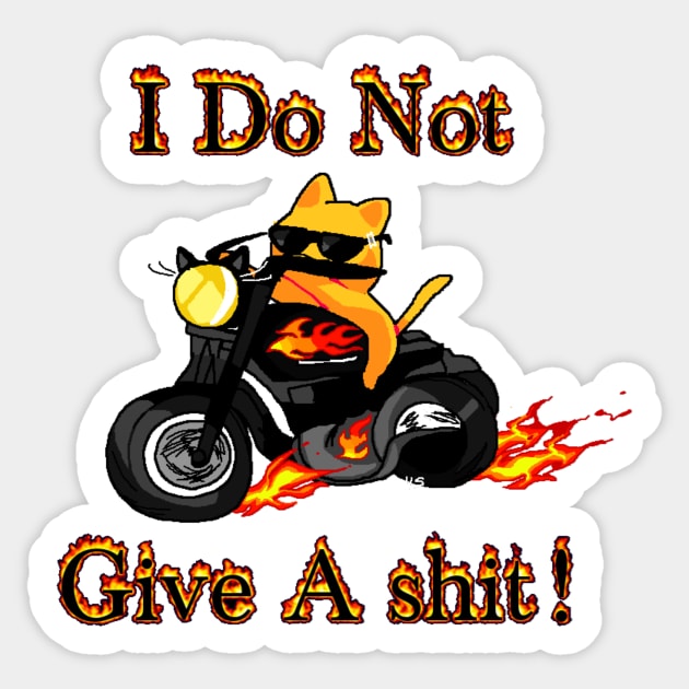 I do not give a shit! Sticker by Usedsoil